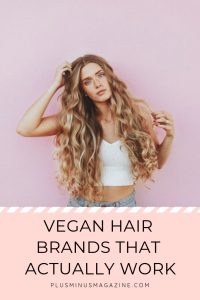 Vegan hair brands that actually work
